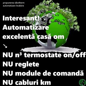 Automatizarile infinit de simple sibotherm zero efort de instalare; zero mentenanta; zero lei; usor de folosit; reglare unica, NU n³ reglaje a n³ termostate; confort aer, confort finisaj; facturi, poluare minime; viata maxima echipamente, instalatii, cât si finisaje